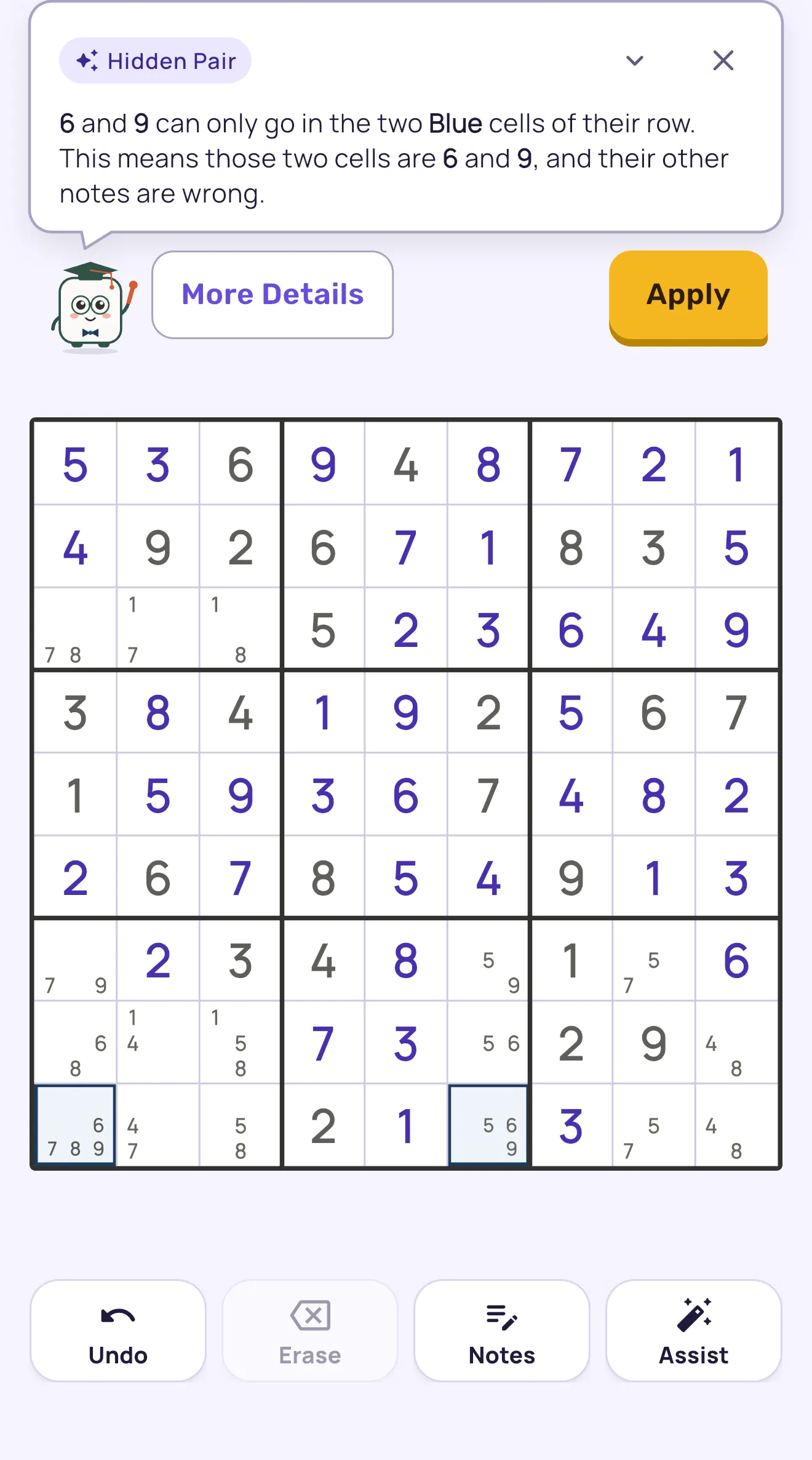 A Sudoku board with a hint card open, reading: Hidden Pair. 6 and 9 can only go in the two Blue cells of their row. This means those two cells are 6 and 9, and their other notes are wrong. Professor Tile stands under the card
